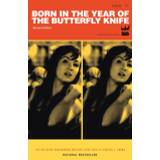Born In The Year Of The Butterfly Knife - Derrick C Brown - 9780978998905