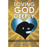 Loving God Deeply - Jackie Amissah-Nunoo - 9781545660737