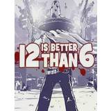 12 is Better Than 6 Steam Key GLOBAL