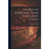 The Best of Basketball From Scholastic Coach - Herman L. Ed Masin - 9781015042346
