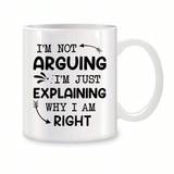 SHEIN 1 Pc 11 Oz Funny I'm Not Arguing I'm Just Explaining Why I Am Right Gifts Birthday Christmas Gifts Novelty White Coffee Mugs