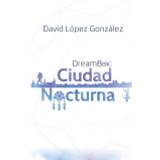 Dreambox - Lopez Gonzalez David Lopez Gonzalez - 9798722378828