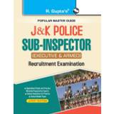 J K POLICE: SUB INSPECTOR EXECUTIVE A - Rph Editorial Board - 9789386298218