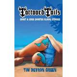 Tattooed Tails - Tim Devron Green - 9781787190054