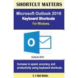 Microsoft Outlook 2016 Keyboard Shortcuts For Windows - U C Books - 9781533598912