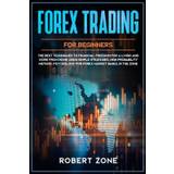 Forex Trading for Beginners - Robert Zone - 9781658673815