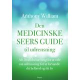 William, Anthony: Den medicinske seers guide til udrensning