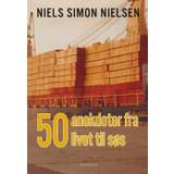 50 anekdoter fra livet til søs - Niels Simon Nielsen - 9788775759088