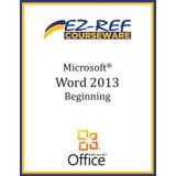 Microsoft Word 2013 - Ez-Ref Courseware - 9781499195392