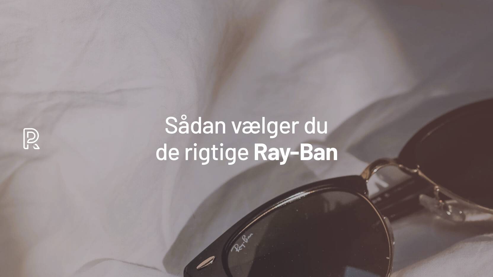Anstændig præst Perioperativ periode GUIDE: Alt du skal vide om Ray Ban solbriller 2023 (Størrelser, glas &  modeller)