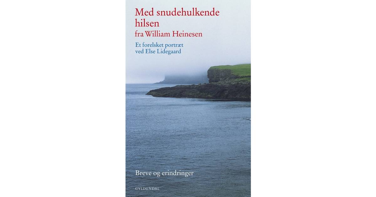 Med snudehulkende hilsen fra William Et forelsket portræt ved Lidegaard. Breve og E-bog