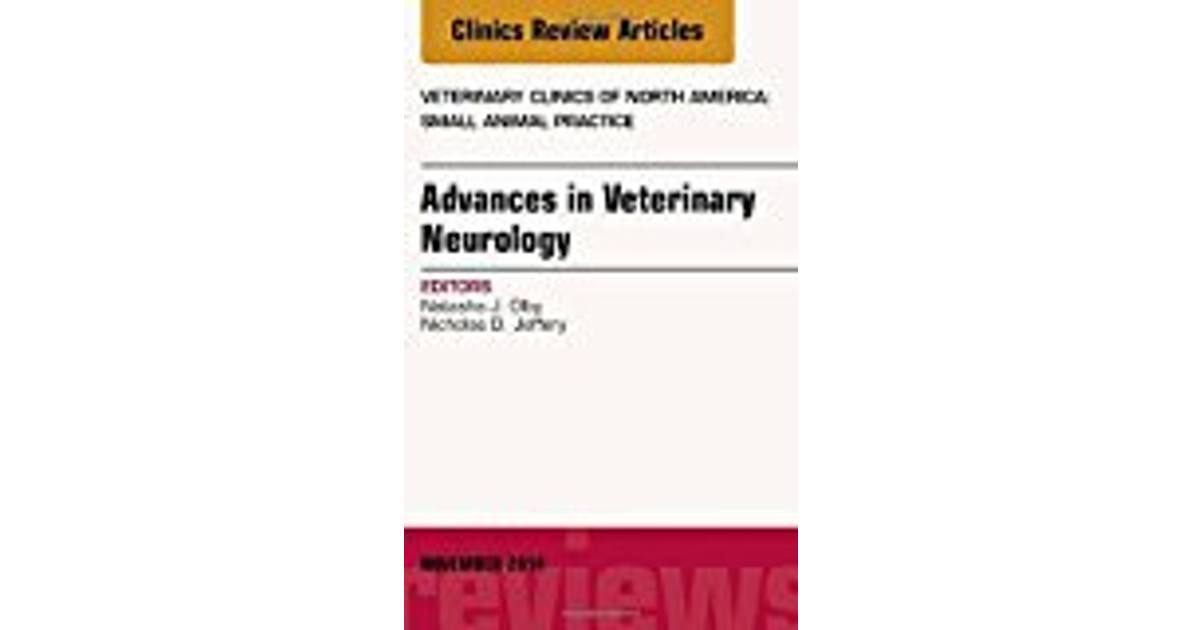 Advances in Veterinary Neurology, An Issue of Veterinary Clinics of North  America: Small Animal Practice, 1e (The Clinics: Veterinary Medicine) •  Pris »