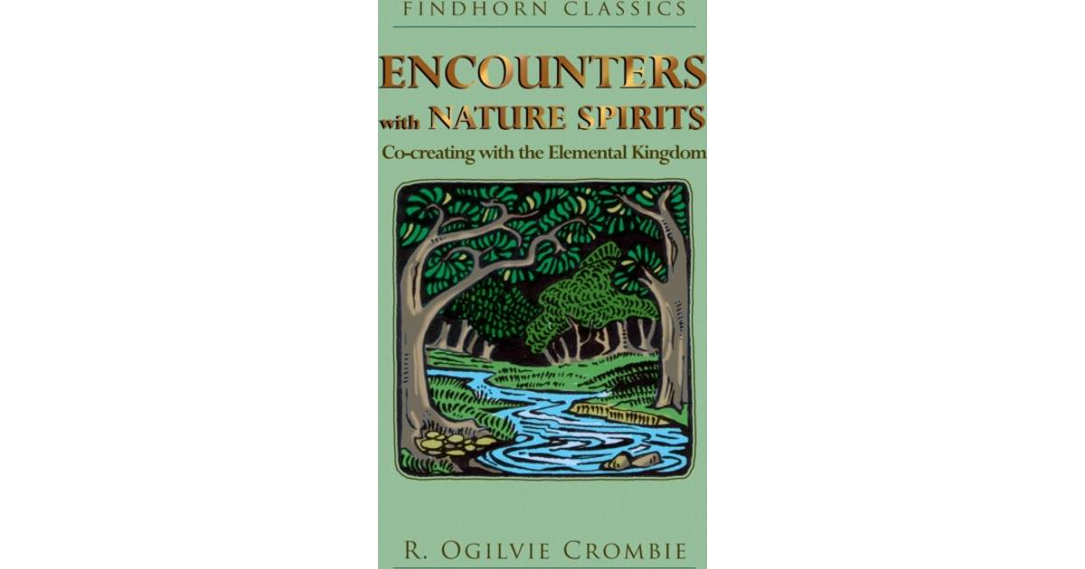 Encounters with Nature Spirits: with the Elemental Kingdom • Se »