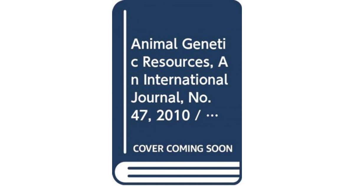 Animal Genetic Resources, No. 47: An International Journal • Pris »