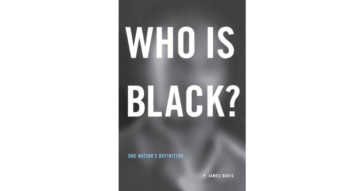 Who Is Black? One Nation's Definition (Bog, Paperback / softback)