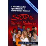 Stop the Thyroid Madness (Hæftet, 2012)