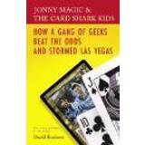 Jonny Magic and the Card Shark Kids: How a Gang of Geeks Beat the Odds and Stormed Las Vegas (Hæftet, 2006)