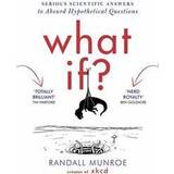 Randall munroe what if What If? (Hæftet, 2015)