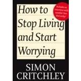 How to Stop Living and Start Worrying (Hæftet, 2010)