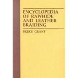Bøger Encyclopedia of Rawhide and Leather Braiding (Indbundet, 1972)
