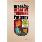 Breaking Negative Thinking Patterns: A Schema Therapy Self-Help and Support Book (Hæftet, 2015)