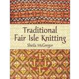 Traditional Fair Isle Knitting (Hæftet, 2003)