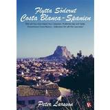 Hjem & Have E-bøger Flytta Söderut: Costa Blanca-Spanien (E-bog, 2014)