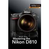 Mastering the Nikon D810 (Hæftet, 2014)