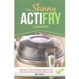 Actifry The Skinny Actifry Recipe Book (Hæftet, 2014)