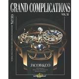 Tourbillon Grand Complications Vol. XI: Special Astronomical Watch Edition (Indbundet, 2015)
