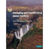 Managing and Transforming Water Conflicts (Hæftet, 2010)