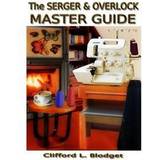 The Serger & Overlock Master Guide (Hæftet, 2014)