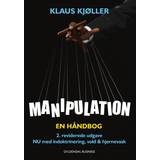 Manipulation: en håndbog - nu med indoktrinering, vold og hjernevask (Hæftet, 2007)