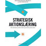 Strategisk aktionslæring. Når medarbejdere og ledelse udvikler organisationen gennem praksis (E-bog, 2014)