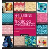 Hæklerens store teknik- og mønsterbog: en omfattende visuel håndbog til traditionelle og moderne teknikker (Hæftet, 2014)