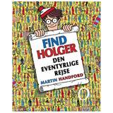 Bøger Find Holger - den eventyrlige rejse (Indbundet, 2016)