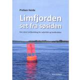 Limfjorden set fra søsiden: den store Limfjordsbog for sejlerfolk og landkrabber (Hæftet, 2012)