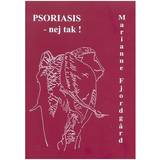 Psoriasis Psoriasis - nej tak (Hæftet, 2002)