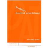 Bøger Grundbog i dialektisk adfærdsterapi: teori, strategi og teknik (Hæftet, 2004)