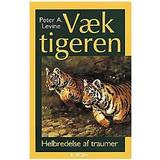 Væk tigeren Væk tigeren: helbredelse af traumer - den naturlige evne til at forvandle overvældende oplevelser (Hæftet, 2004)