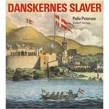 DANSKERNES SLAVER - fra Guldkysten til Dansk Vestindien: Fra Guldkysten til Dansk Vestindien (E-bog, 2016)