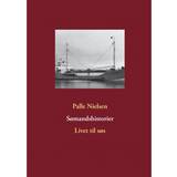 Sømandshistorier: Livet til søs (E-bog, 2014)