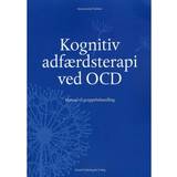 Kognitiv adfærdsterapi Kognitiv adfærdsterapi ved OCD: manual til gruppebehandling (Hæftet, 2013)