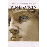 Renæssancen og humanismens rødder (Indbundet, 2006)