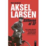 Aksel Larsen: Stifteren af SF (E-bog, 2015)