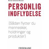 Personlig indflydelse: Sådan flytter du mennesker, holdninger og produkter (E-bog, 2013)