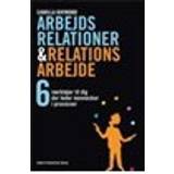 Arbejdsrelationer & relationsarbejde: 6 værktøjer til dig, der leder mennesker i processer (E-bog, 2013)