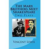 Two Plays: The Marx Brothers Meet Shakespeare