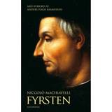Niccolò machiavelli fyrsten Fyrsten (E-bog, 2016)