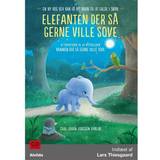Elefanten der så gerne ville sove: - en ny bog der kan få dit barn til at falde i søvn (Lydbog, MP3, 2017)